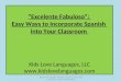 “Excelente Fabuloso”:  Easy Ways to Incorporate Spanish  into Your Classroom