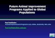 Future Animal Improvement Programs Applied to Global Populations
