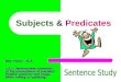 Subjects  &  Predicates