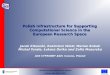 Polish Infrastructure  for  Supporting Computational  Science  in the European Research Space