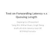 Test on Forwarding Latency v.s Queuing Length