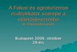 A Falusi és agroturizmus multiplikátor szerepe a vidékfejlesztésbe dr. Csizmadia László