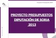 PROYECTO PRESUPUESTOS DIPUTACIÓN DE SORIA  2013