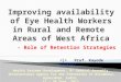 Improving availability of Eye Health Workers in Rural and Remote  Areas of West Africa