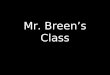 Mr. Breen’s Class