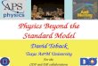 Physics Beyond the Standard Model David Toback Texas A&M University For the