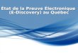 État de la Preuve Électronique  (E-Discovery) au Québec