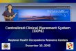 Centralized Clinical Placement System (CCPS) Regional Health Occupations Resource Centers