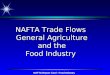 NAFTA Trade Flows  General Agriculture and the Food Industry