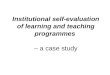 Institutional self-evaluation of learning and teaching programmes – a case study