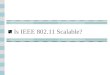 Is IEEE 802.11 Scalable?