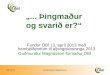 „... Þingmaður  og svarið er?“