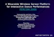 A Wearable Wireless Sensor Platform  for Interactive Dance Performances PERCOM 2006