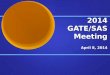 2014 GATE/SAS Meeting