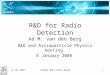 R&D for Radio Detection Ad M. van den Berg