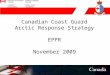 Canadian Coast Guard Arctic Response Strategy EPPR November 2009