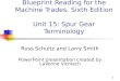 Blueprint Reading for the Machine Trades, Sixth Edition  Unit 15: Spur Gear Terminology