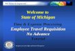 Welcome to  State of Michigan Time & Expense Processing  Employee Travel Requisition No Advance