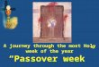“Passover week”