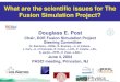 Douglass E. Post Chair, DOE Fusion Simulation Project Steering Committee