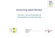 Assessing adult literacy  The aim, use and benefits of standardized screening tools