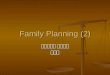 Family Planning (2)