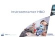Instroomramer HBO