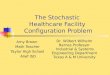 The Stochastic  Healthcare Facility  Configuration Problem
