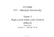 FIT1005 FIT – Monash University Topic 7 High-Level Data Link Control (HDLC) Reference: