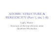 ATOMIC STRUCTURE & PERIODICITY (Part 1; sec 1-8)