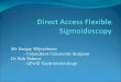 Direct Access Flexible  Sigmoidoscopy