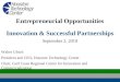 Entrepreneurial Opportunities Innovation & Successful Partnerships September 2, 2010 Walter Ulrich