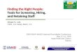 Finding the Right People: Tools for Screening, Hiring,  and Retaining Staff