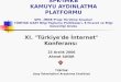 XI. "Türkiye'de İnternet" Konferansı  23 Aralık 2006 Ahmet SAYAR TÜBİTAK