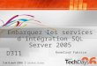 Embarquez les services d'intégration SQL Server 2005