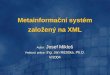 Metainformační systém založený na XML