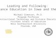 Leading and Following:  Distance Education in Iowa and the USA Michael Simonson, Ph.D