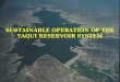 SUSTAINABLE OPERATION OF THE YAQUI RESERVOIR SYSTEM