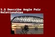 1.5  Describe Angle Pair  Relationships
