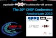 The 20 th  CHEP Conference Amsterdam 2013