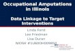 Occupational Amputations in Illinois Data Linkage to Target Interventions