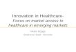 Innovation in Healthcare-  Focus on market access to healthcare in emerging markets