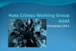 Hate Crimes Working Group  AGM