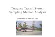 Torrance Transit System Sampling Method Analysis presented by Paul M. Yun