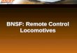 BNSF: Remote Control Locomotives