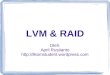 LVM & RAID Oleh: April Rustianto ilkomstudent.wordpress