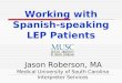 Working with Spanish-speaking LEP Patients