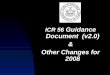 ICR 56  Guidance Document  (v2.0) & Other Changes for 2008