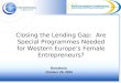Closing the Lending Gap:  Are Special Programmes Needed for Western Europe’s Female Entrepreneurs?