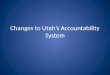 Changes to Utah’s Accountability System
